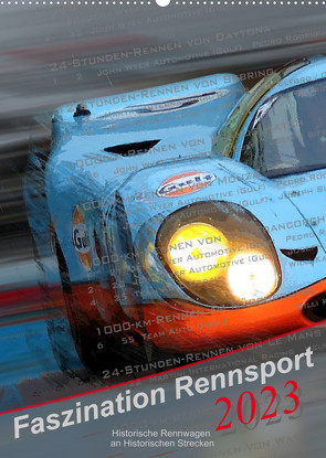 Faszination Rennsport (Wandkalender 2023 DIN A2 hoch) von Michalak,  Bernd