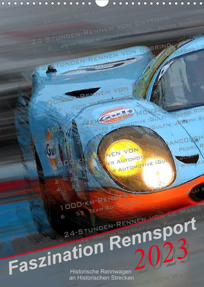 Faszination Rennsport (Wandkalender 2023 DIN A3 hoch) von Michalak,  Bernd