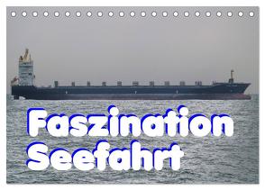 Faszination Seefahrt (Tischkalender 2024 DIN A5 quer), CALVENDO Monatskalender von Morgenroth (petmo),  Peter