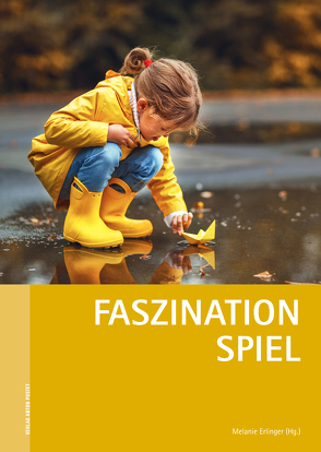 Faszination Spiel von Erlinger,  Melanie