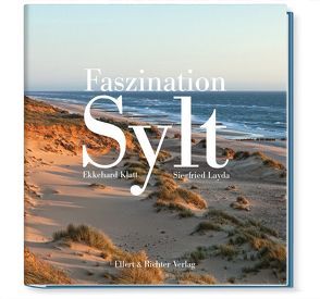 Faszination Sylt von Klatt,  Ekkehard, Layda,  Siegfried