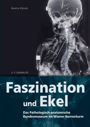 Faszination und Ekel von Patzak,  Beatrix