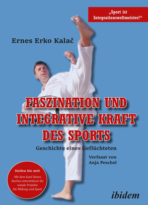 Faszination und integrative Kraft des Sports von Kalac,  Ernes Erko, Peschel,  Anja