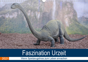 Faszination Urzeit – wenn Spielzeugdinos zum Leben erwachen (Wandkalender 2021 DIN A3 quer) von Bartruff,  Thomas