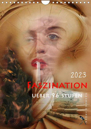 Faszination (Wandkalender 2023 DIN A4 hoch) von E. Sroka,  Andrea