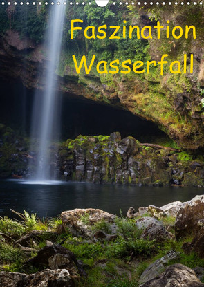 Faszination Wasserfall (Wandkalender 2023 DIN A3 hoch) von Klinder,  Thomas