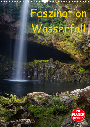 Faszination Wasserfall (Wandkalender 2023 DIN A3 hoch) von Klinder,  Thomas