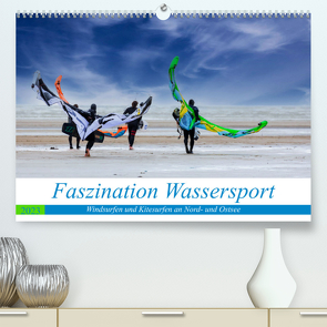 Faszination Wassersport – Windsurfen und Kitesurfen an Nord- und Ostsee (Premium, hochwertiger DIN A2 Wandkalender 2023, Kunstdruck in Hochglanz) von Falke,  Manuela