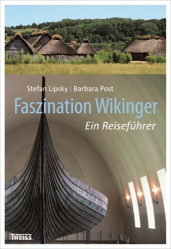 Faszination Wikinger von Lipsky,  Stefan, Post,  Barbara