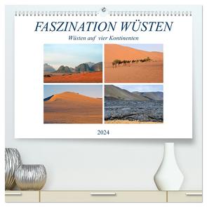 FASZINATION WÜSTEN, Wüsten auf vier Kontinenten (hochwertiger Premium Wandkalender 2024 DIN A2 quer), Kunstdruck in Hochglanz von Senff,  Ulrich