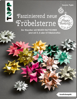 Faszinierend neue Fröbelsterne (kreativ.kompakt) von Pypke,  Susanne