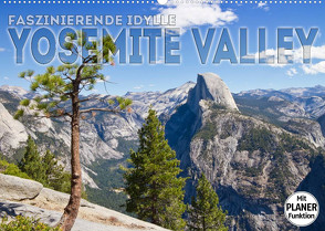 Faszinierende Idylle YOSEMITE VALLEY (Wandkalender 2023 DIN A2 quer) von Viola,  Melanie