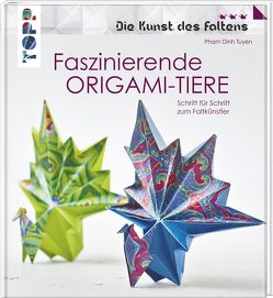 Faszinierende Origami-Tiere (Die Kunst des Faltens) von Tuyen,  Pham Dinh