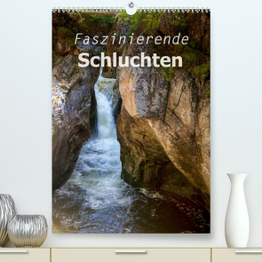 Faszinierende Schluchten (Premium, hochwertiger DIN A2 Wandkalender 2022, Kunstdruck in Hochglanz) von Brunner-Klaus,  Liselotte