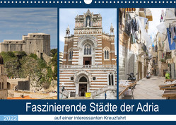 Faszinierende Städte der Adria (Wandkalender 2022 DIN A3 quer) von Dürr,  Brigitte