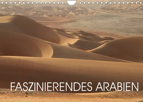 Faszinierendes Arabien (Wandkalender 2022 DIN A4 quer) von DMR/zwayne/steckandose