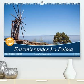 Faszinierendes La Palma (Premium, hochwertiger DIN A2 Wandkalender 2022, Kunstdruck in Hochglanz) von Kaiser,  Ralf