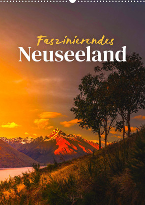 Faszinierendes Neuseeland (Wandkalender 2023 DIN A2 hoch) von SF