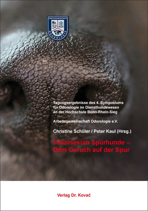 Faszinosum Spürhunde – Dem Geruch auf der Spur von Kaul,  Peter, Schüler,  Christine