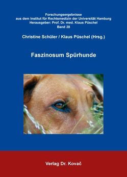 Faszinosum Spürhunde von Püschel,  Klaus, Schüler,  Christine