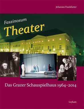 Faszinosum Theater von Frankfurter,  Johannes