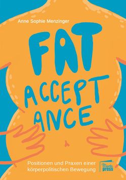 Fat Acceptance von Menzinger,  Anne Sophie