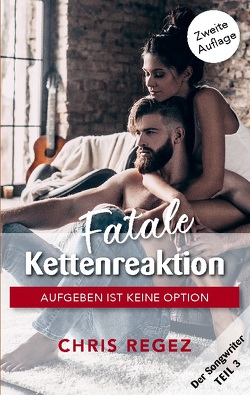 Fatale Kettenreaktion von Regez,  Chris