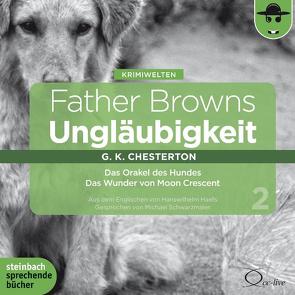 Father Browns Ungläubigkeit Vol. 2 von Chesterton,  Gilbert Keith, Haefs,  Hanswilhelm, Schwarzmaier,  Michael, Vester,  Claus