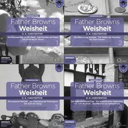 Father Browns Weisheit – Band 2 der Gesamtausgabe von Chesterton,  Gilbert Keith, Haefs,  Hanswilhelm, Schwarzmaier,  Michael, Vester,  Claus