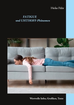 Fatigue und Uhthoff-Phänomen von Führ,  Heike