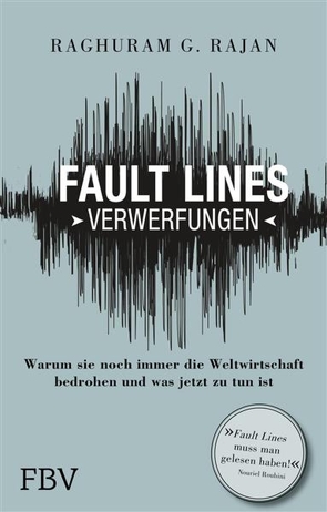 Fault Lines – Verwerfungen von Rajan,  Raghuram G.