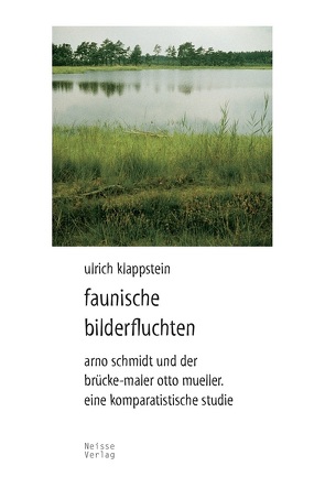 Faunische Bilderfluchten von Klappstein,  Ulrich, Schmidt,  Arno