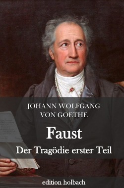 Faust. Der Tragödie erster Teil von von Goethe,  Johann Wolfgang