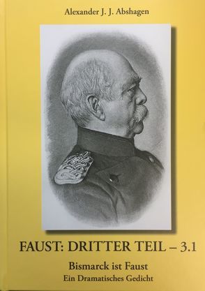 Faust: Dritter Teil – 3.1 von Abshagen,  Alexander J. J.