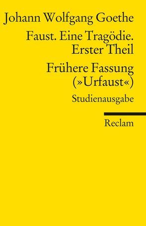 Faust. Eine Tragödie. Erster Teil – Frühere Fassung (»Urfaust«) – Paralipomena von Gaier,  Ulrich, Goethe,  Johann Wolfgang