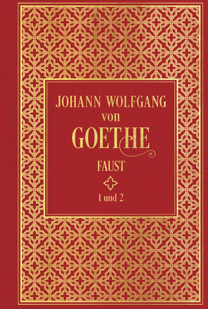 Faust I und II von Goethe,  Johann Wolfgang von