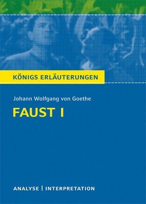 Faust I von Johann Wolfgang von Goethe von Bernhardt,  Rüdiger, Goethe,  Johann Wolfgang von