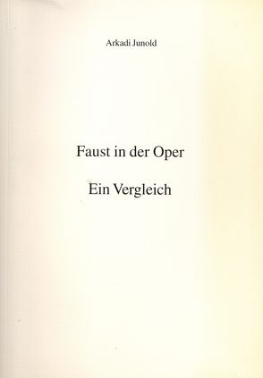 Faust in der Oper von Junold,  Arkadi