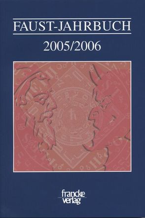 Faust-Jahrbuch 2 (2005/2006) von Lörke,  Tim, Mahl,  Bernd