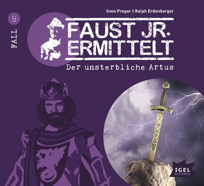 Faust jr. ermittelt 9. Der unsterbliche Artus von Armbruster,  Benjamin, Erdenberger,  Ralph, Jahrreiss,  Luna, Malmsheimer,  Jochen, Marjan,  Marie-Luise, Naujoks,  Ingo, Preger,  Sven, Primus,  Bodo