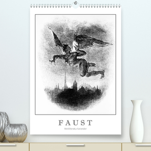 Faust – Weltliteraturkalender (hochwertiger Premium Wandkalender 2024 DIN A2 hoch), Kunstdruck in Hochglanz von 4arts,  4arts