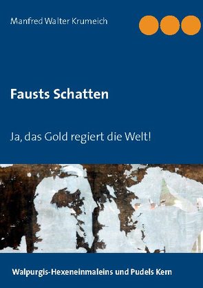 Fausts Schatten von Krumeich,  Manfred Walter