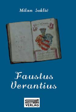 Faustus Verantius. Eine Biografie von Soklic,  Milan