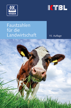 Faustzahlen für die Landwirtschaft von KTBL