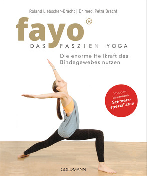 fayo – Das Faszien-Yoga von Bracht,  Petra, Liebscher-Bracht,  Roland