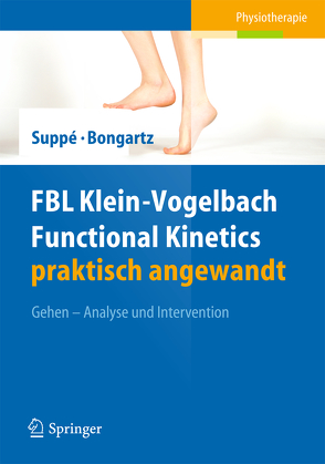 FBL Klein-Vogelbach Functional Kinetics praktisch angewandt von Bongartz,  Matthias, Suppe,  Barbara