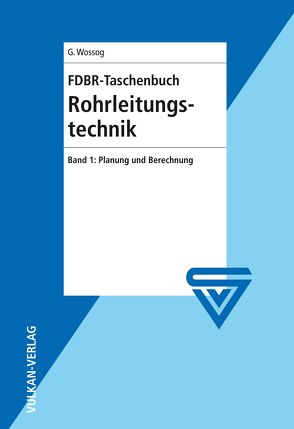 FDBR-Taschenbuch Rohrleitungstechnik von Wossog,  Günter