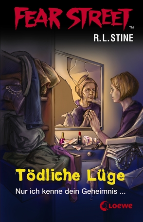 Fear Street 15 – Tödliche Lüge von Blitzke,  Gordian, Stine,  R.L.