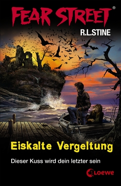 Fear Street 24 – Eiskalte Vergeltung von Stine,  R.L., Tandetzke,  Sabine