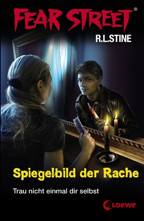 Fear Street 25 – Spiegelbild der Rache von Stine,  R.L., Tandetzke,  Sabine